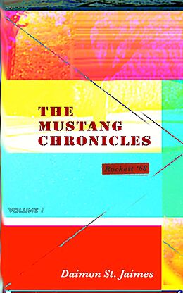 E-Book (epub) The Mustang Chronicles Volume 1 von Daimon Saint Jaimes