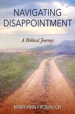 E-Book (epub) Navigating Disappointment von Mary Ann Froehlich