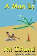 E-Book (epub) A Man Is An Island: The Pithiest Story Ever Told von Jeffrey Baker, Les Moore