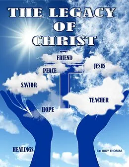 E-Book (epub) The Legacy of Christ von Judy Thomas