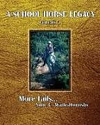 Couverture cartonnée A School Horse Legacy, Volume 2 de Anne C. Wade-Hornsby