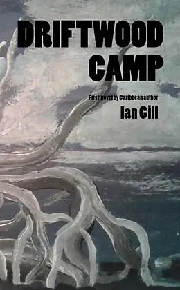 E-Book (epub) Driftwood Camp von Ian Gill