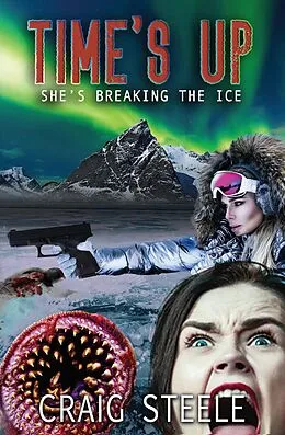 E-Book (epub) Time's Up. She's Breaking the Ice. von Craig Steele