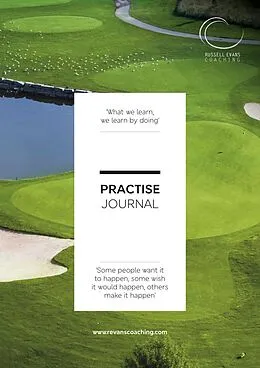 E-Book (epub) Practise Journal - Your Golfing Practise Bible von Russell Evans