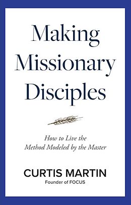 E-Book (epub) Making Missionary Disciples von Curtis Martin