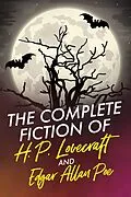 E-Book (epub) The Complete Fiction of H.P. Lovecraft and Edgar Allan Poe von H. P. Lovecraft