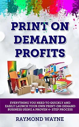 E-Book (epub) Print On Demand Profits von Raymond Wayne