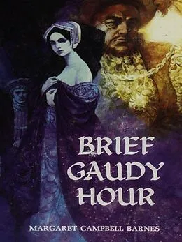 E-Book (epub) Brief Gaudy Hour von Margaret Campbell Barnes