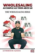 E-Book (epub) Wholesaling As Simple As Your ABCs 2.0 von Tj Hines