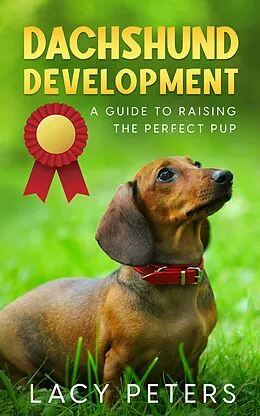 E-Book (epub) Dachshund Development von Lacy Peters