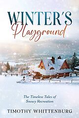 E-Book (epub) Winter's Playground von Timothy Whittenburg