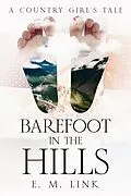 E-Book (epub) Barefoot in the Hills von E. M. Link