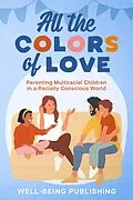 E-Book (epub) All the Colors of Love von Well-Being Publishing