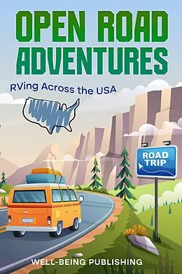 E-Book (epub) Open Road Adventures von Well-Being Publishing