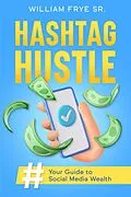 E-Book (epub) Hashtag Hustle von William Frye Sr.