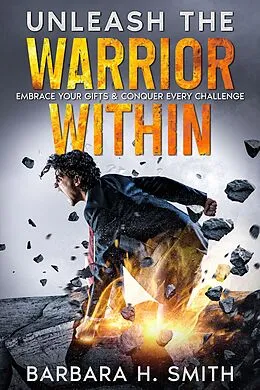 E-Book (epub) Unleash the Warrior Within von Barbara H. Smith