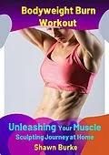E-Book (epub) Bodyweight Burn Workout von Shawn Burke