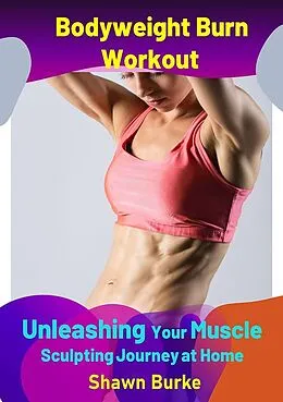 E-Book (epub) Bodyweight Burn Workout von Shawn Burke