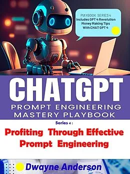 ePUB CHATGPT Prompt Engineering Mastery Playbook von Dwayne Anderson