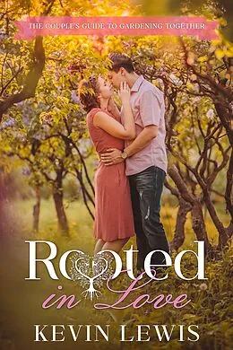 E-Book (epub) Rooted in Love von Kevin Lewis