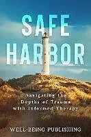E-Book (epub) Safe Harbor von Well-Being Publishing