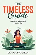 E-Book (epub) The Timeless Guide von Sage Evergreen