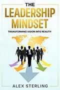 E-Book (epub) The Leadership Mindset von Alex Sterling
