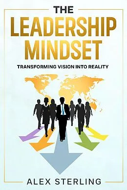 E-Book (epub) The Leadership Mindset von Alex Sterling