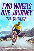 E-Book (epub) Two Wheels, One Journey von Well-Being Publishing