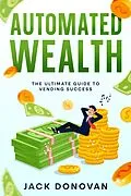 E-Book (epub) Automated Wealth von Jack Donovan