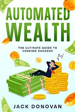 E-Book (epub) Automated Wealth von Jack Donovan