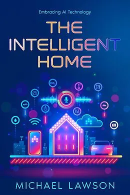 E-Book (epub) The Intelligent Home von Michael Lawson