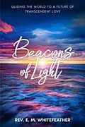 E-Book (epub) Beacons of Light von Rev. E. M. Whitefeather