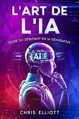 E-Book (epub) L'art de l'IA von Chris Elliott