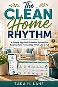 E-Book (epub) The Clean Home Rhythm von Zara H. Lane
