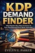 E-Book (epub) KDP Demand Finder von Evelyn G. Parker