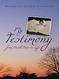E-Book (epub) MY TESTIMONY von Evangelist Beverly A. Swinson
