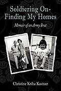 Fester Einband Soldiering on - Finding My Homes von Christine Kriha Kastner