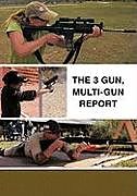 Couverture cartonnée The 3 Gun, Multi-Gun Report de James R. Morris Sfc Ret
