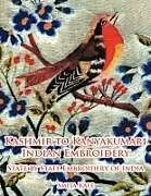 Kartonierter Einband Kashmir to Kanyakumari Indian Embroidery von Smita Kale
