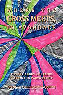 Kartonierter Einband Where the Cross Meets, in Avondale von Stephen Cunningham-Collins