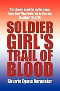 Couverture cartonnée Soldier Girl's Trail of Blood de Sherrie Egans Carpenter