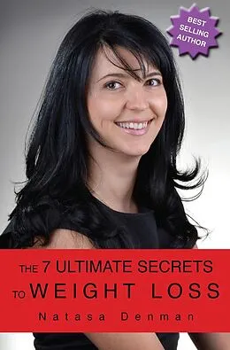 E-Book (epub) The 7 Ultimate Secrets to Weight Loss von Natasa Denman
