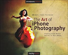 eBook (epub) The Art of iPhone Photography de Bob Weil, Nicki Fitz-Gerald