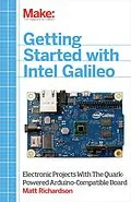 E-Book (epub) Getting Started with Intel Galileo von Matt Richardson