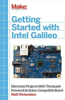 E-Book (epub) Getting Started with Intel Galileo von Matt Richardson