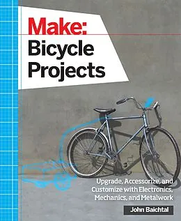 E-Book (epub) Make: Bicycle Projects von John Baichtal