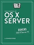 E-Book (epub) Take Control of OS X Server von Charles Edge