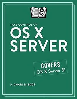 E-Book (epub) Take Control of OS X Server von Charles Edge