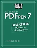 E-Book (epub) Take Control of PDFpen 7 von Michael E Cohen